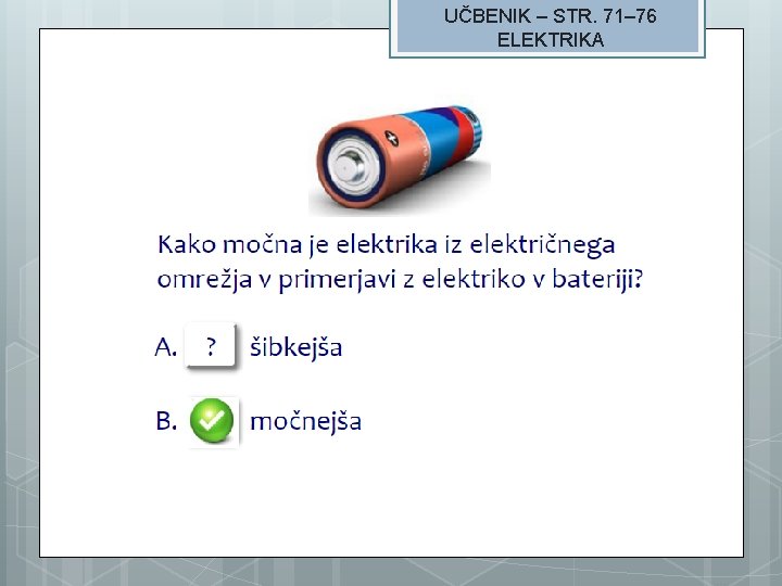 UČBENIK – STR. 71– 76 ELEKTRIKA 