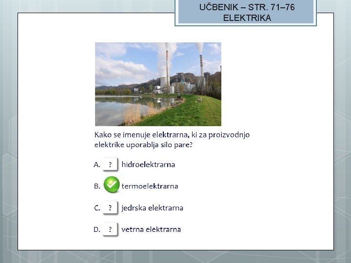 UČBENIK – STR. 71– 76 ELEKTRIKA 