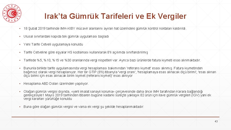 Irak’ta Gümrük Tarifeleri ve Ek Vergiler ▪ 18 Şubat 2019 tarihinde IMH-KIBY mücavir alanlarını