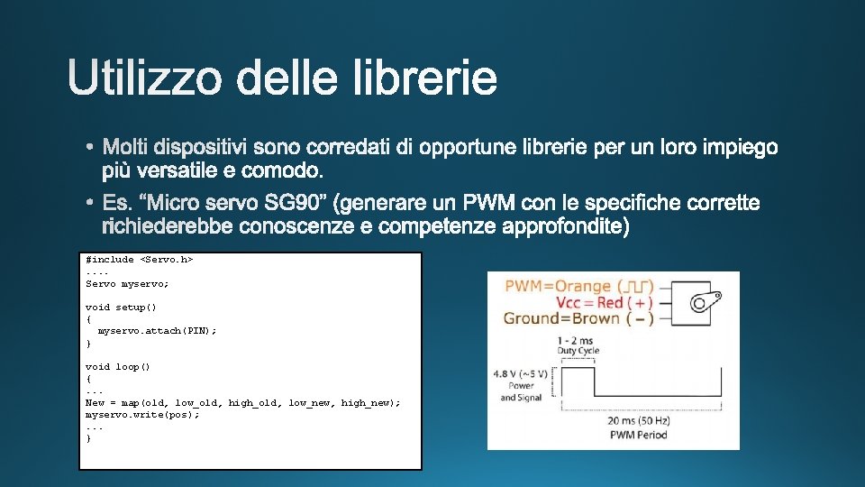 #include <Servo. h>. . Servo myservo; void setup() { myservo. attach(PIN); } void loop()
