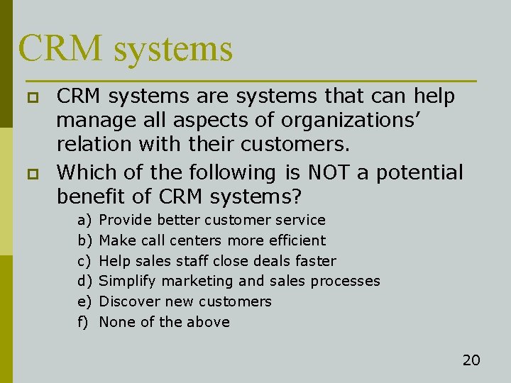 CRM systems p p CRM systems are systems that can help manage all aspects