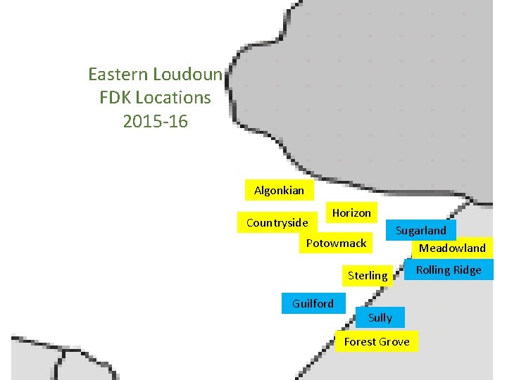 Eastern Loudoun FDK Locations 2015 -16 Algonkian Countryside Horizon Sugarland Meadowland Potowmack Sterling Guilford