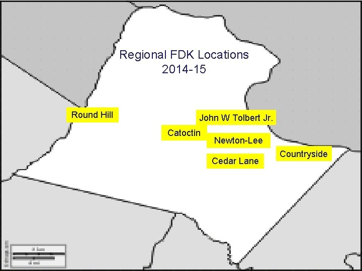 Regional FDK Locations 2014 -15 Round Hill John W Tolbert Jr. Catoctin Newton-Lee Cedar