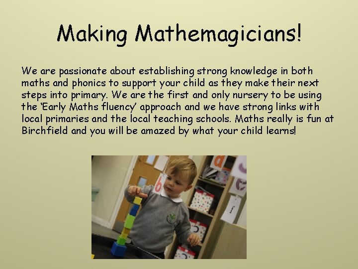 Making Mathemagicians! We are passionate about establishing strong knowledge in both maths and phonics