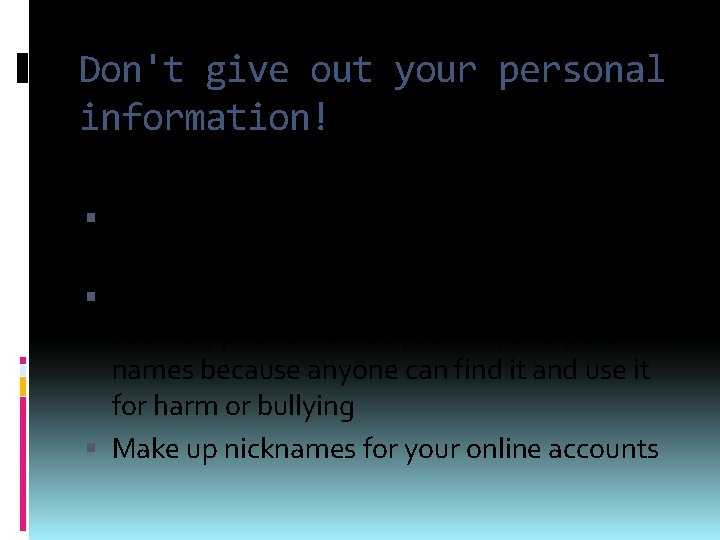 Don't give out your personal information! Protect your personal information on game and social