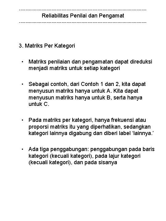 --------------------------------------- Reliabilitas Penilai dan Pengamat --------------------------------------- 3. Matriks Per Kategori • Matriks penilaian dan