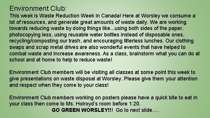 Environment Club: This week is Waste Reduction Week in Canada! Here at Worsley we