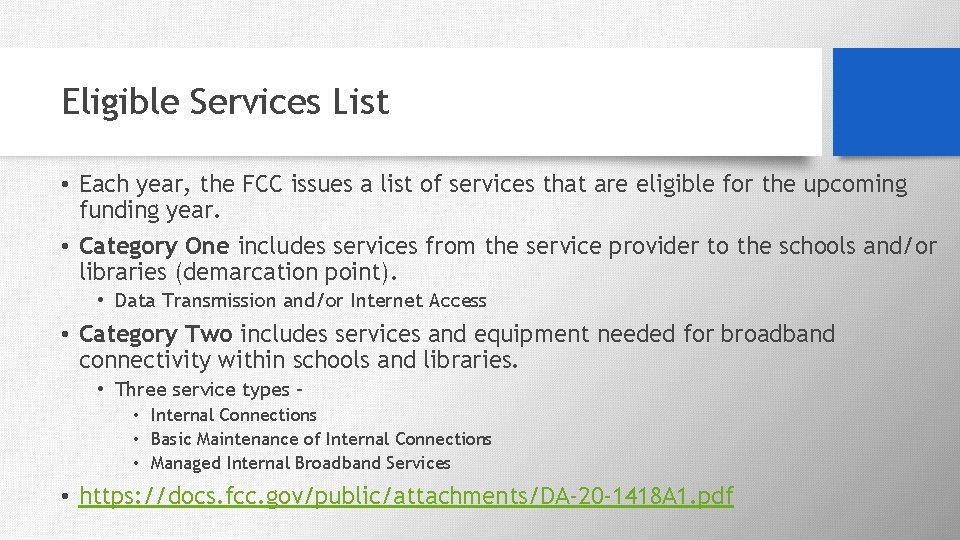 Eligible Services List • Each year, the FCC issues a list of services that