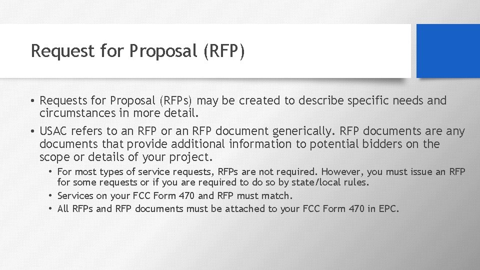 Request for Proposal (RFP) • Requests for Proposal (RFPs) may be created to describe