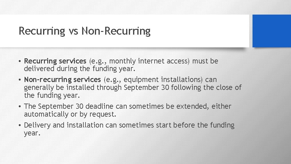 Recurring vs Non-Recurring • Recurring services (e. g. , monthly internet access) must be