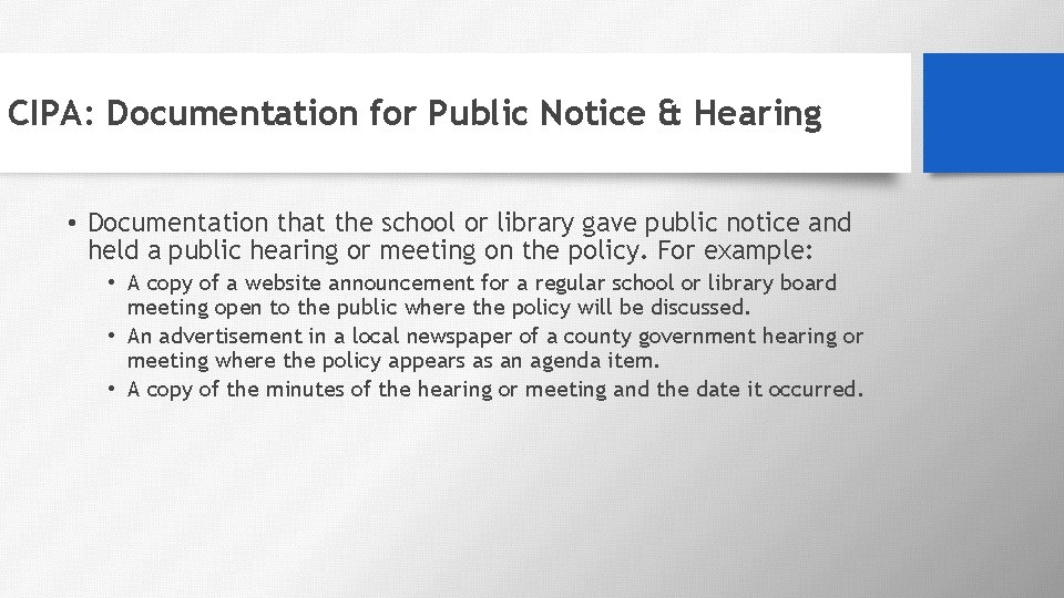 CIPA: Documentation for Public Notice & Hearing • Documentation that the school or library