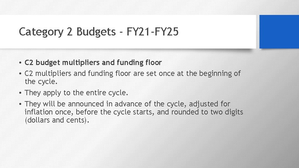 Category 2 Budgets - FY 21 -FY 25 • C 2 budget multipliers and