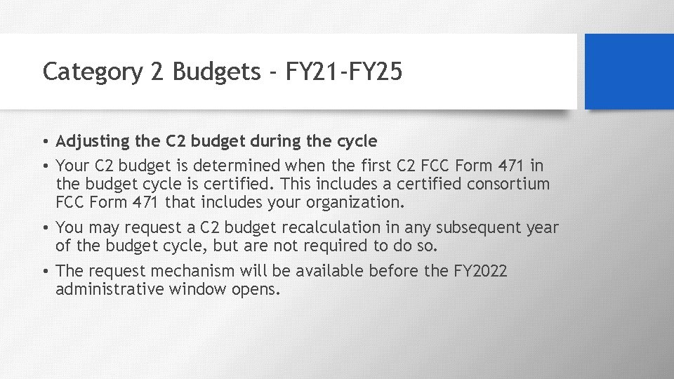 Category 2 Budgets - FY 21 -FY 25 • Adjusting the C 2 budget