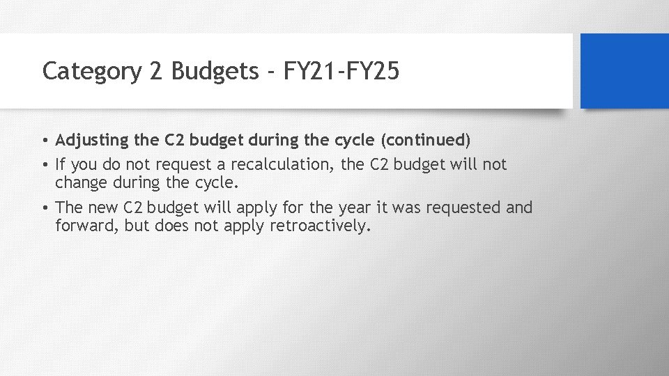 Category 2 Budgets - FY 21 -FY 25 • Adjusting the C 2 budget