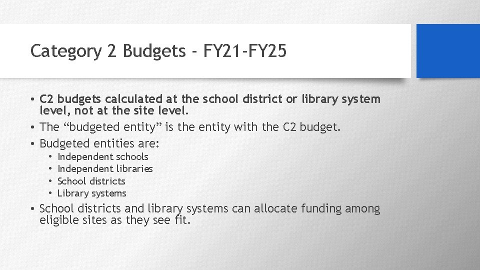 Category 2 Budgets - FY 21 -FY 25 • C 2 budgets calculated at