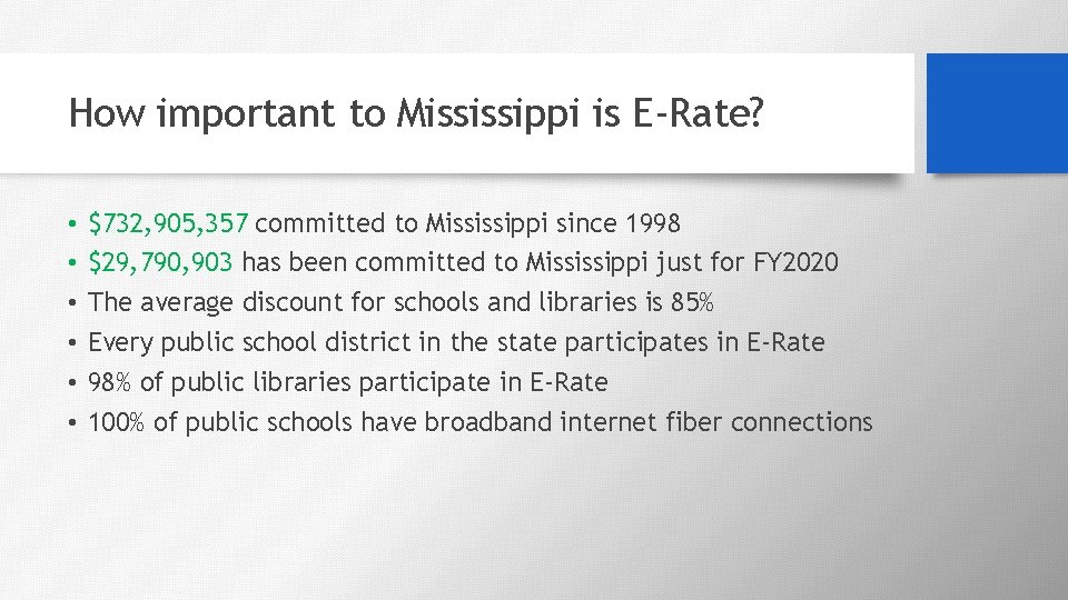 How important to Mississippi is E-Rate? • • • $732, 905, 357 committed to