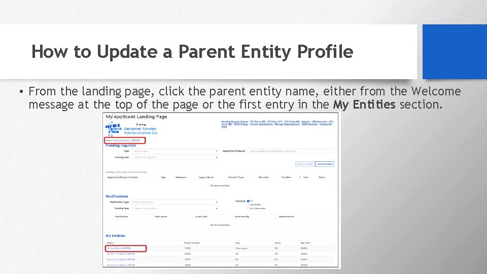 How to Update a Parent Entity Profile • From the landing page, click the