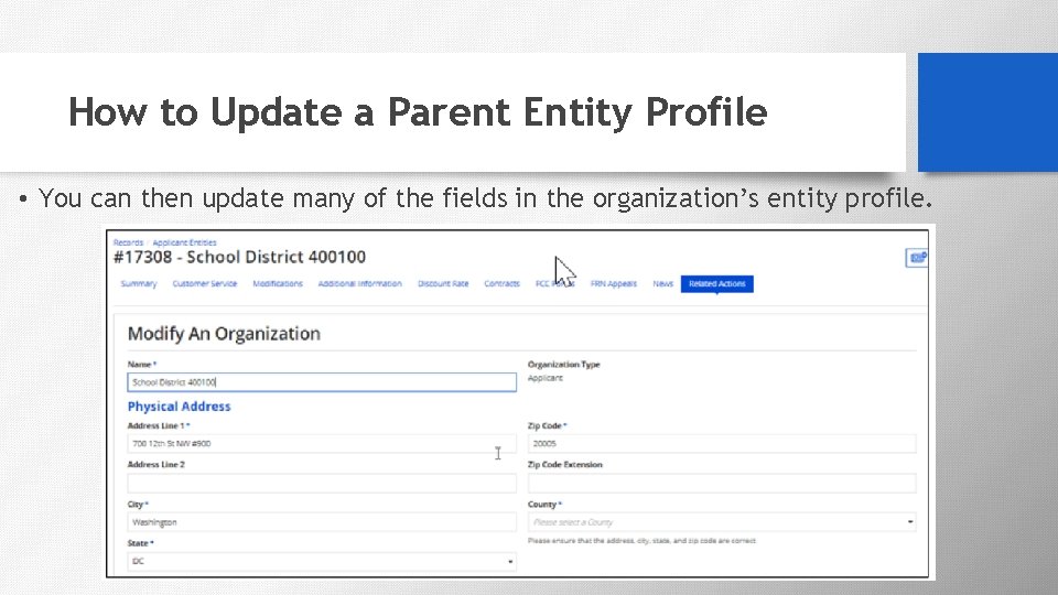 How to Update a Parent Entity Profile • You can then update many of