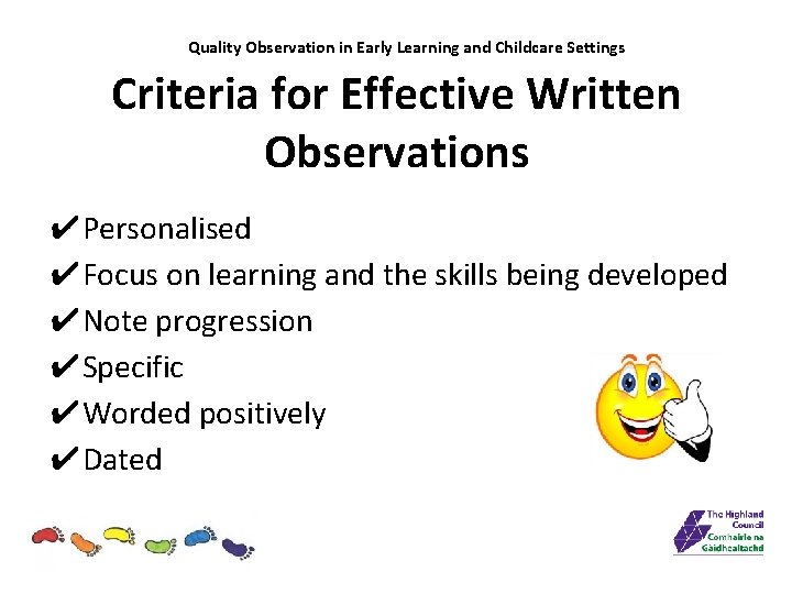 Quality Observation in Early Learning and Childcare Settings Criteria for Effective Written Observations ✔Personalised