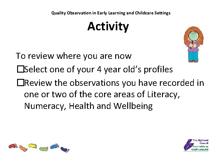 Quality Observation in Early Learning and Childcare Settings Activity To review where you are