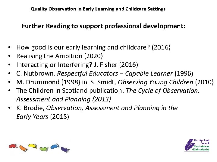 Quality Observation in Early Learning and Childcare Settings Further Reading to support professional development: