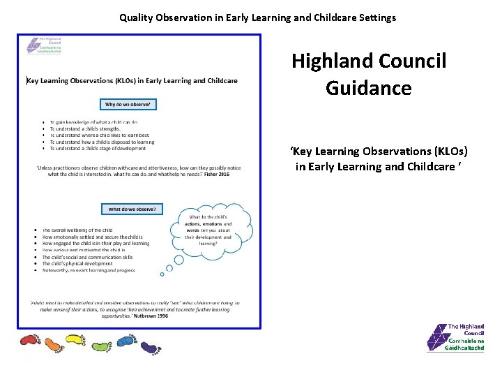 Quality Observation in Early Learning and Childcare Settings Highland Council Guidance ‘Key Learning Observations