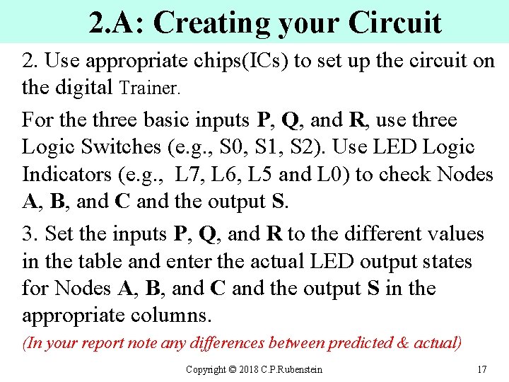 2. A: Creating your Circuit 2. Use appropriate chips(ICs) to set up the circuit