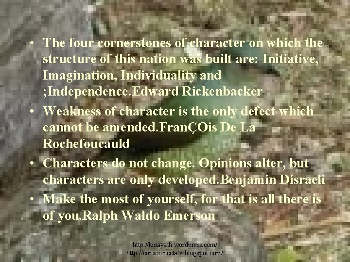  • The four cornerstones of character on which the structure of this nation