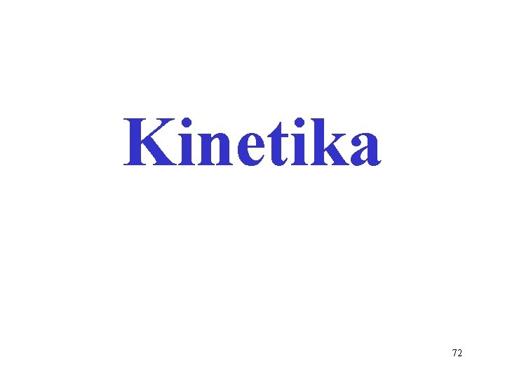 Kinetika 72 