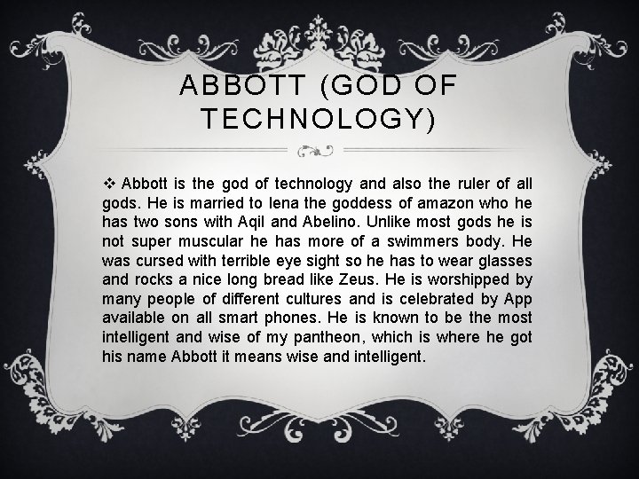ABBOTT (GOD OF TECHNOLOGY) v Abbott is the god of technology and also the