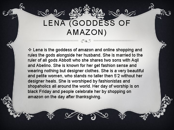 LENA (GODDESS OF AMAZON) v Lena is the goddess of amazon and online shopping