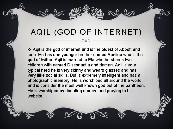 AQIL (GOD OF INTERNET) v Aqil is the god of internet and is the