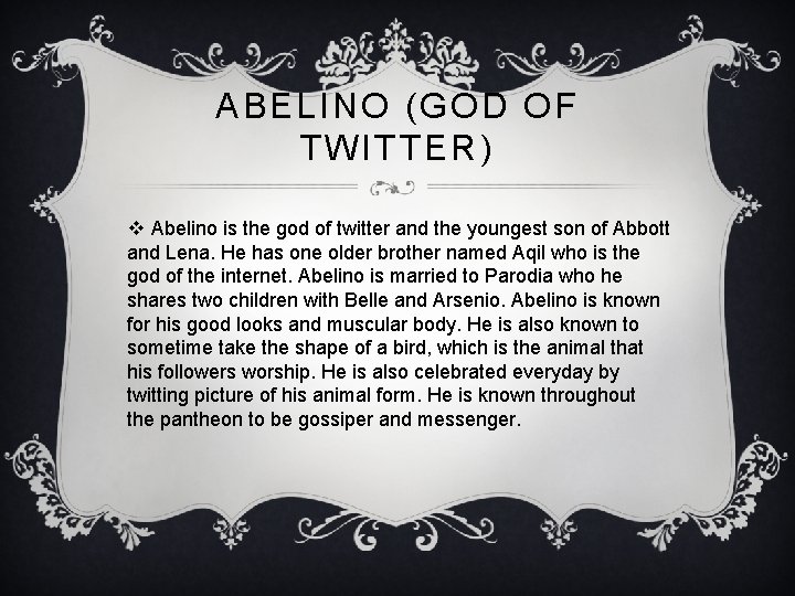 ABELINO (GOD OF TWITTER) v Abelino is the god of twitter and the youngest