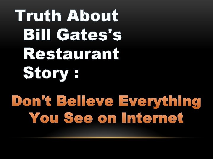 Truth About Bill Gates's Restaurant Story : Don't Believe Everything You See on Internet