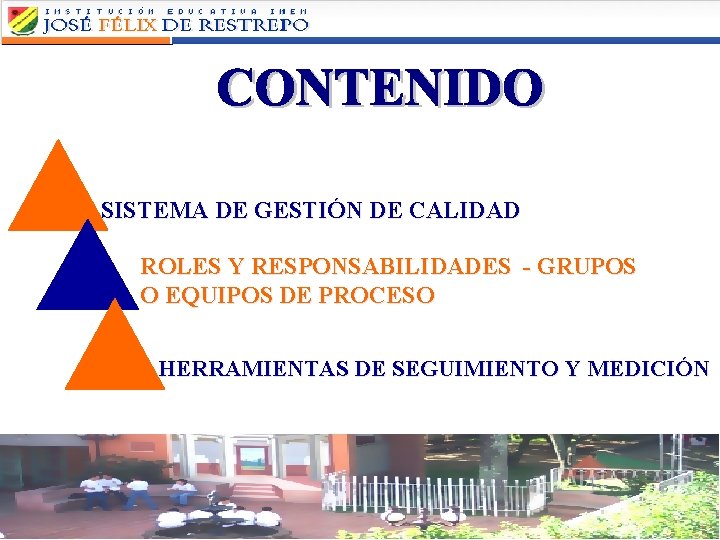 SISTEMA DE GESTIÓN DE CALIDAD ROLES Y RESPONSABILIDADES - GRUPOS O EQUIPOS DE PROCESO