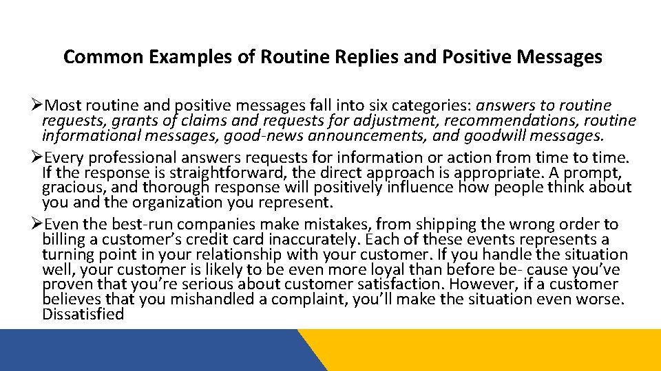 Common Examples of Routine Replies and Positive Messages ØMost routine and positive messages fall
