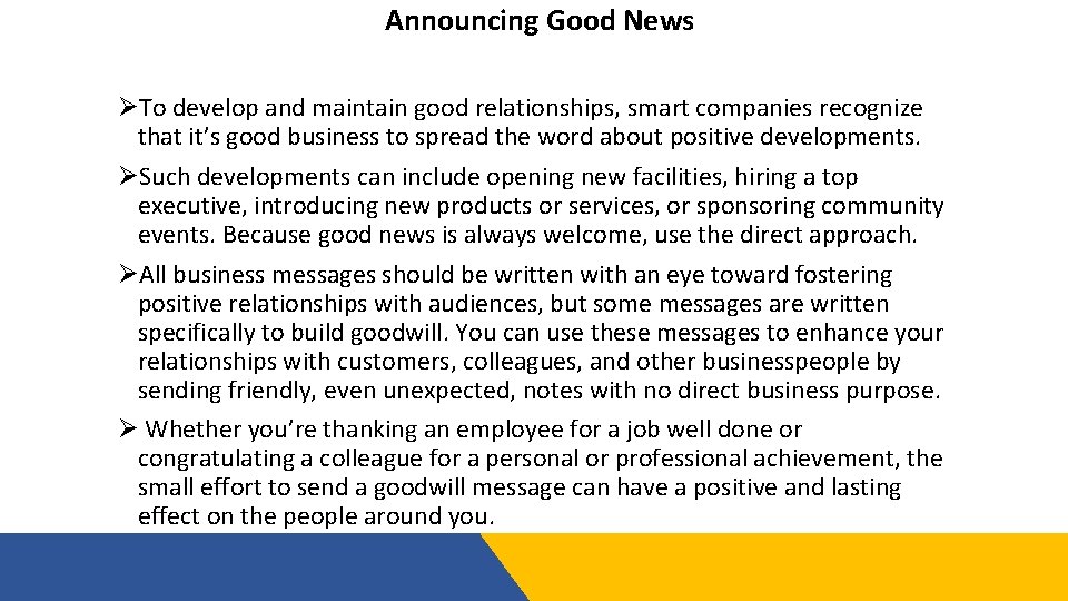 Announcing Good News ØTo develop and maintain good relationships, smart companies recognize that it’s