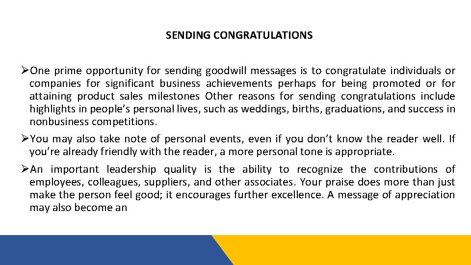 SENDING CONGRATULATIONS ØOne prime opportunity for sending goodwill messages is to congratulate individuals or