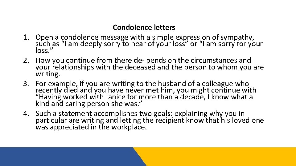 1. 2. 3. 4. Condolence letters Open a condolence message with a simple expression