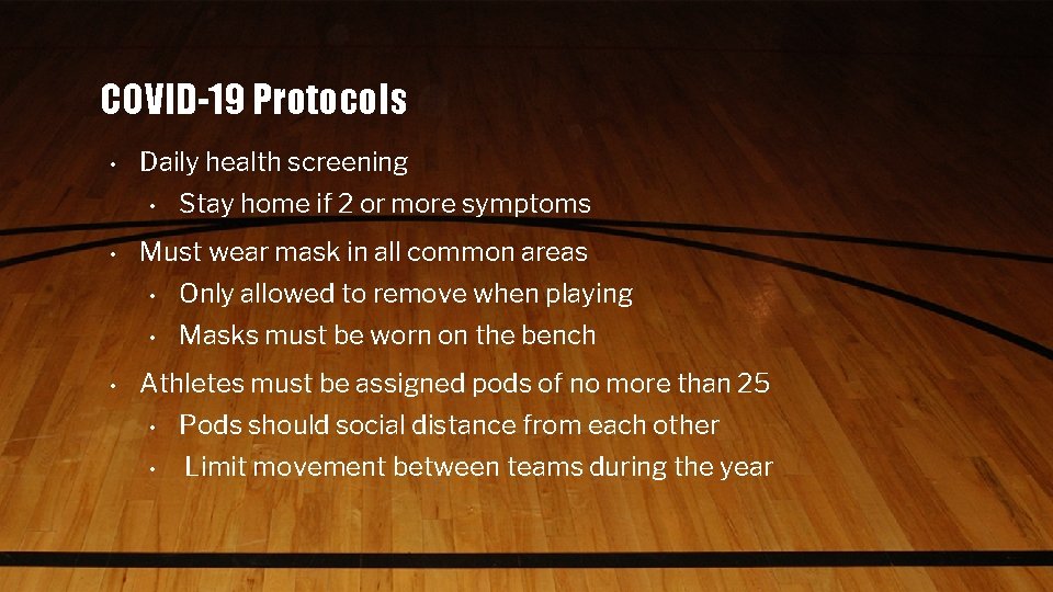 COVID-19 Protocols • Daily health screening • • • Stay home if 2 or