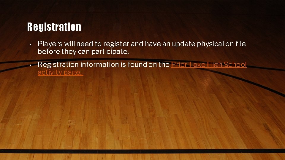 Registration • Players will need to register and have an update physical on file