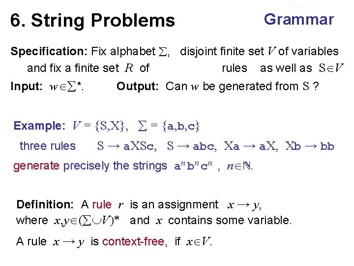 6. String Problems Martin Ziegler Grammar Specification: Fix alphabet , disjoint finite set V 6. String Problems Martin Ziegler Grammar Specification: Fix alphabet , disjoint finite set V
