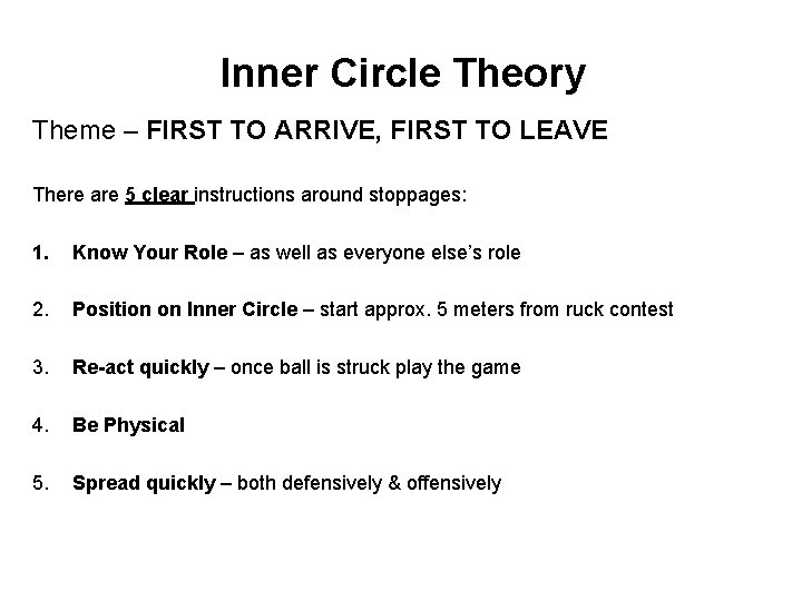 Inner Circle Theory Theme – FIRST TO ARRIVE, FIRST TO LEAVE There are 5