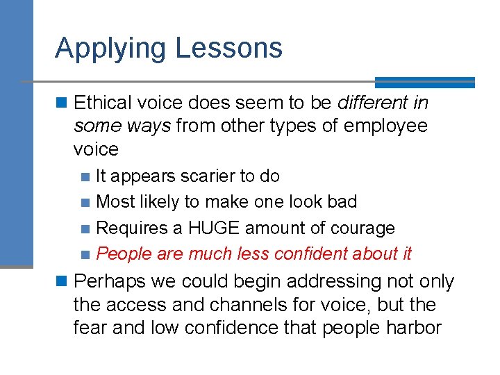 Applying Lessons n Ethical voice does seem to be different in some ways from
