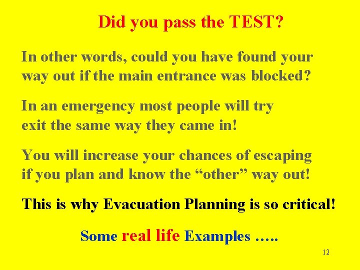 Did you pass the TEST? In other words, could you have found your way