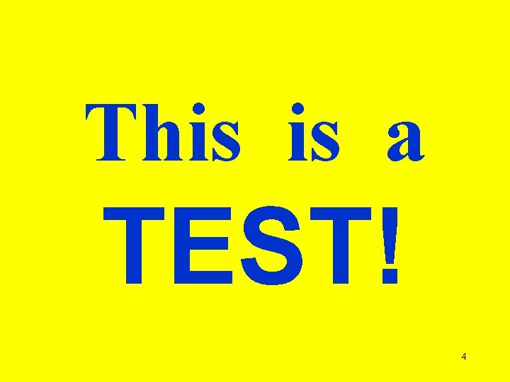 This is a TEST! 4 