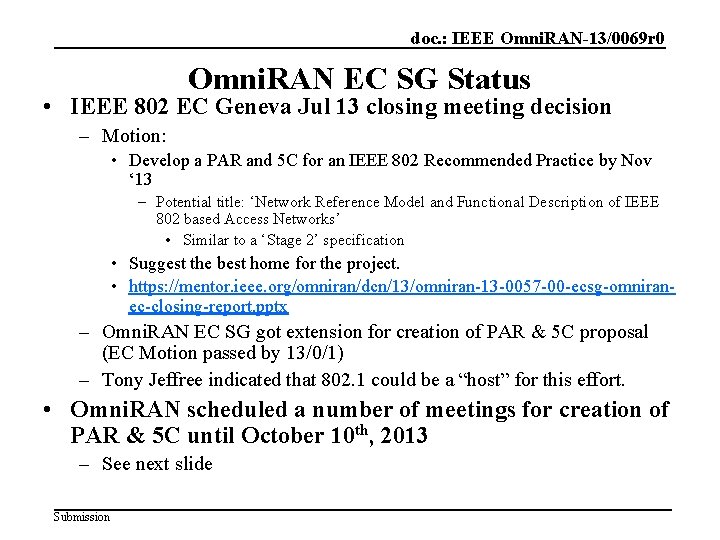 doc. : IEEE Omni. RAN-13/0069 r 0 Omni. RAN EC SG Status • IEEE