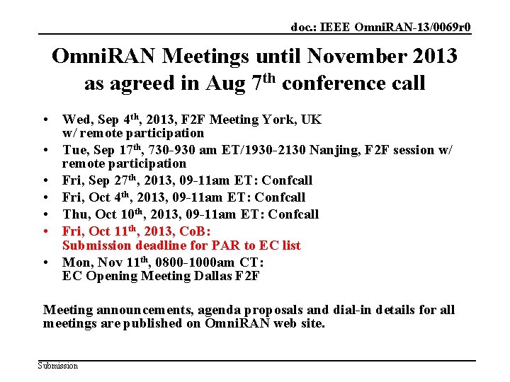 doc. : IEEE Omni. RAN-13/0069 r 0 Omni. RAN Meetings until November 2013 as