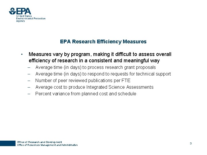 EPA Research Efficiency Measures • Measures vary by program, making it difficult to assess