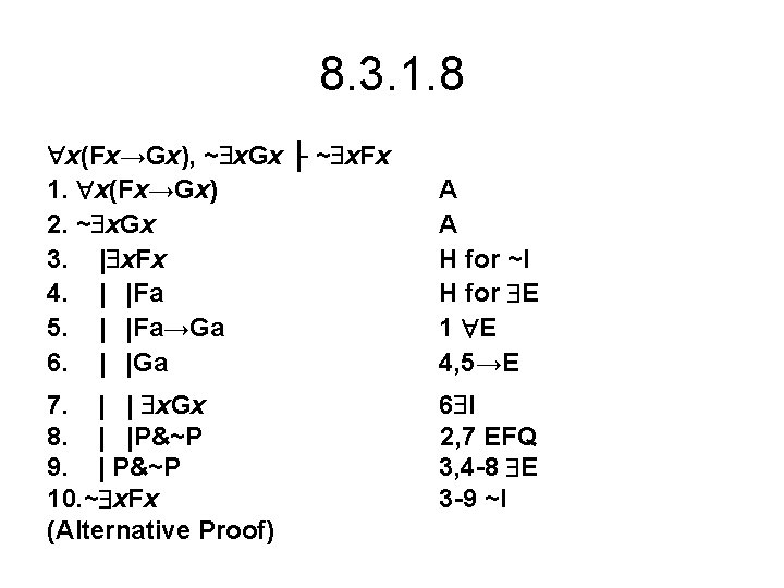 8. 3. 1. 8 x(Fx→Gx), ~ x. Gx ├ ~ x. Fx 1. x(Fx→Gx)